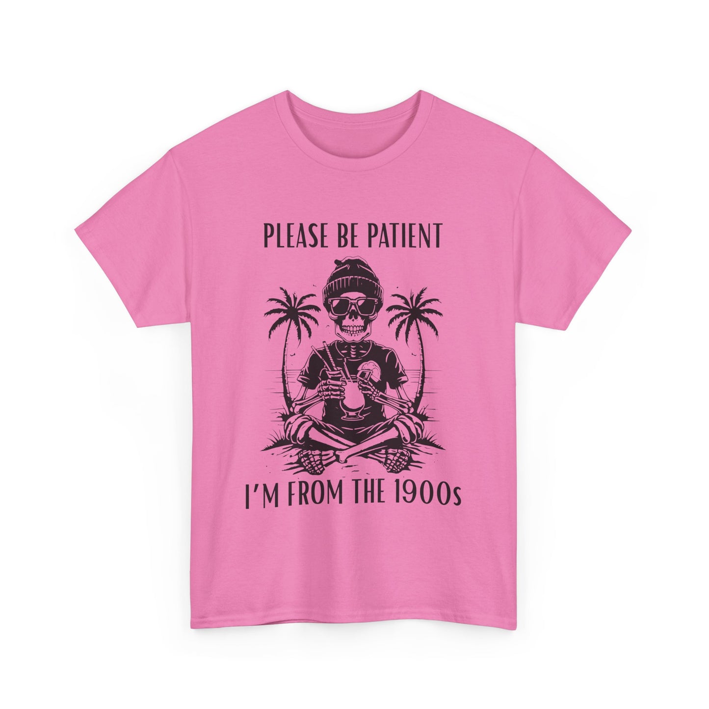 'Please Be Patient, I'm From The 1900s' Tee