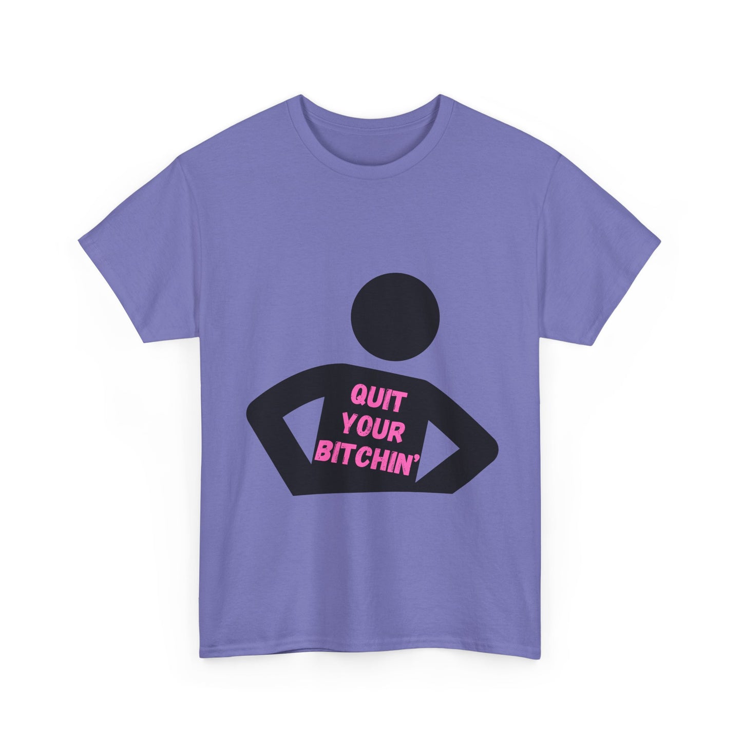 Quit Your Bitchin' Tee
