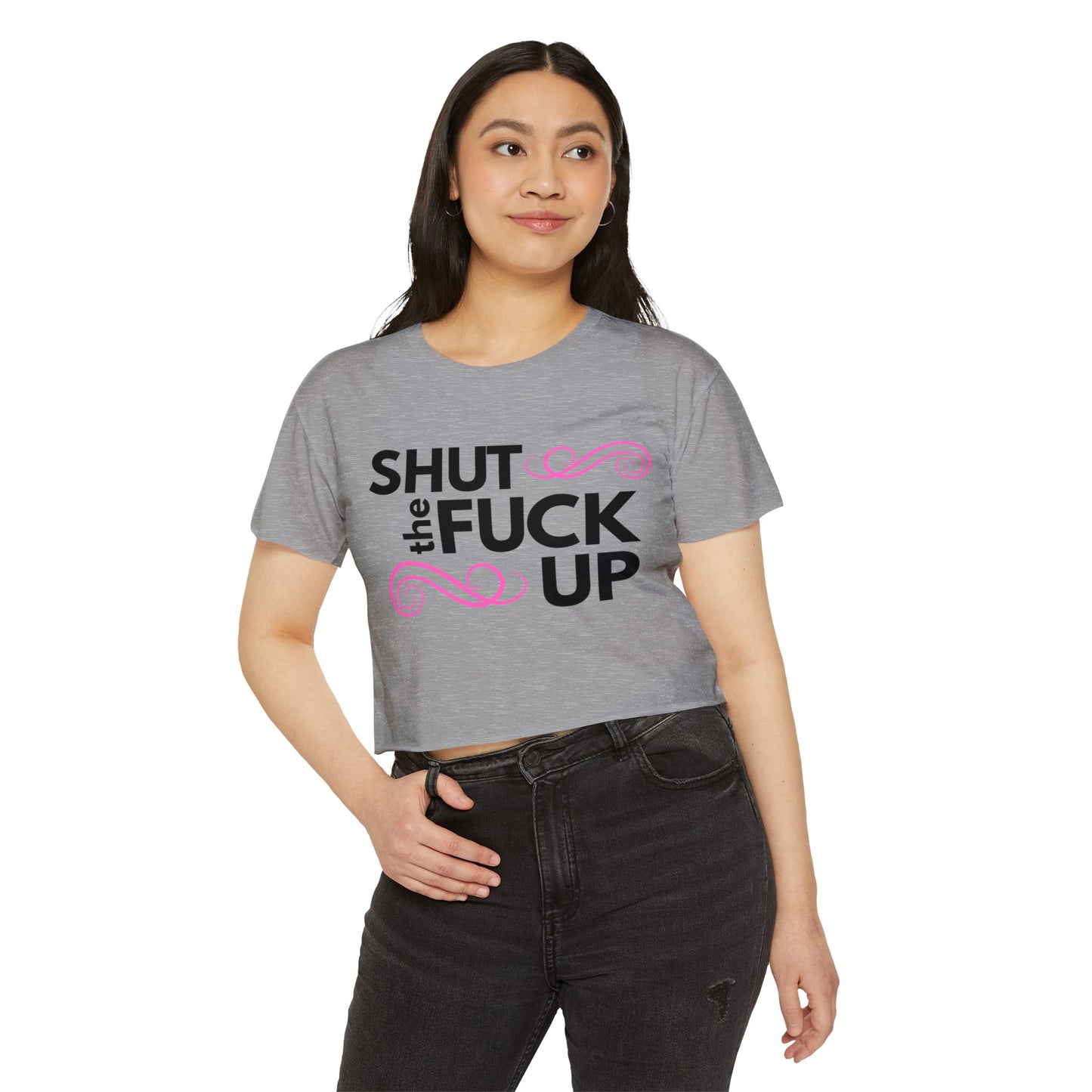 'Shut the Fuck Up' Women's Crop Top Tee