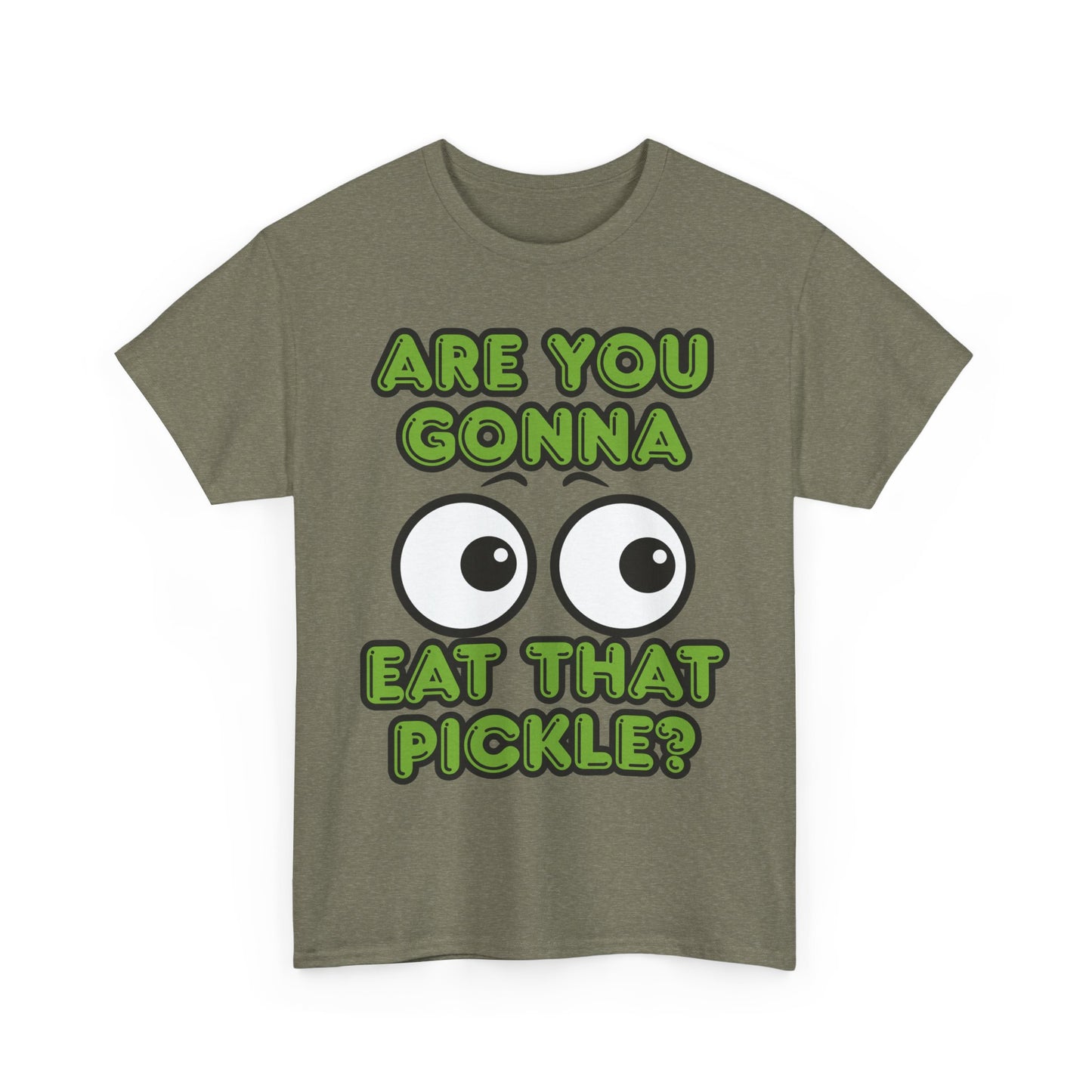 'Are You Gonna Eat That Pickle?' Tee