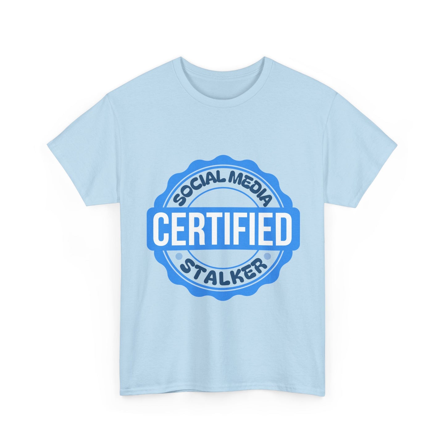 'Certified Social Media Stalker' Tee