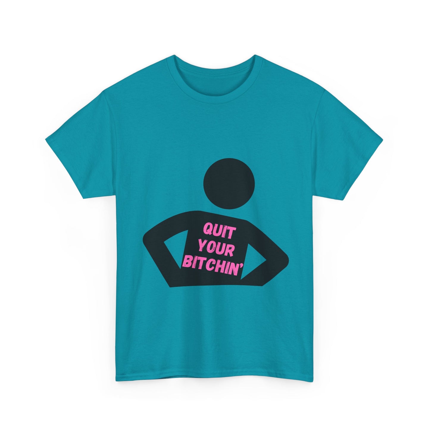 Quit Your Bitchin' Tee