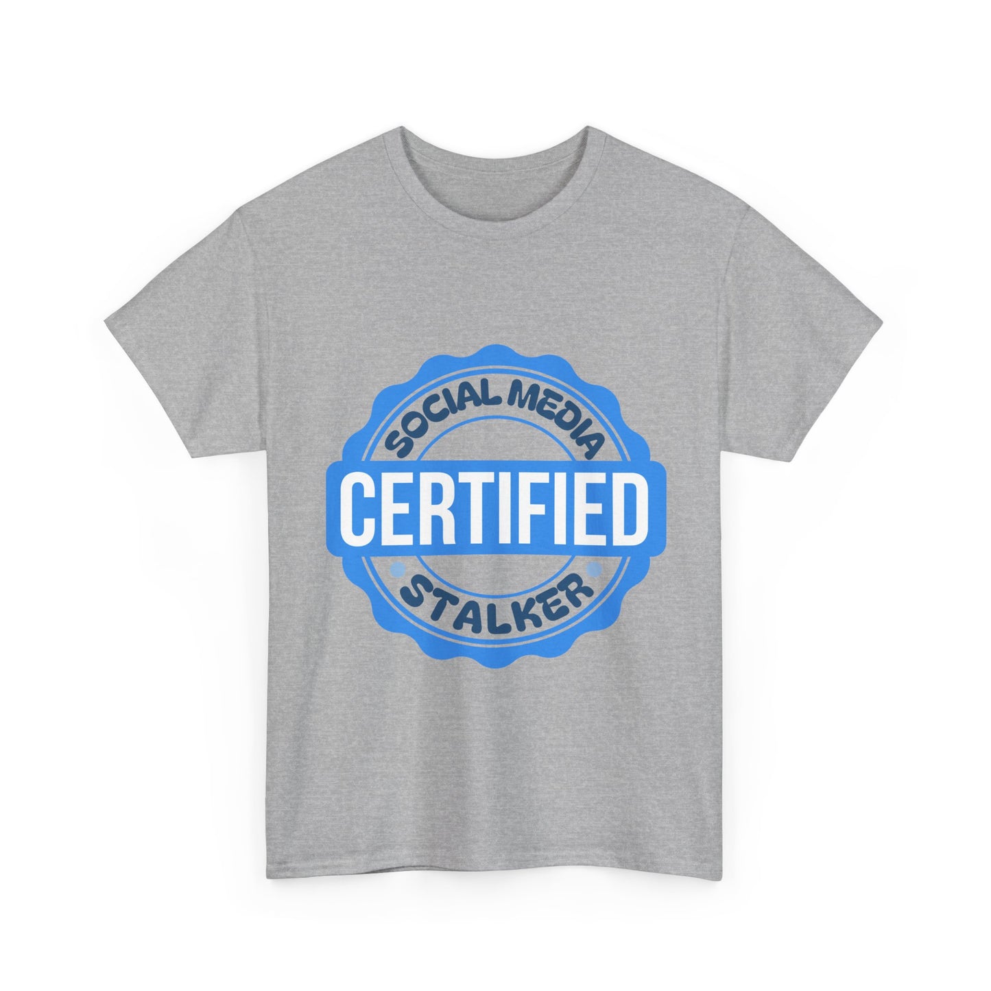 'Certified Social Media Stalker' Tee