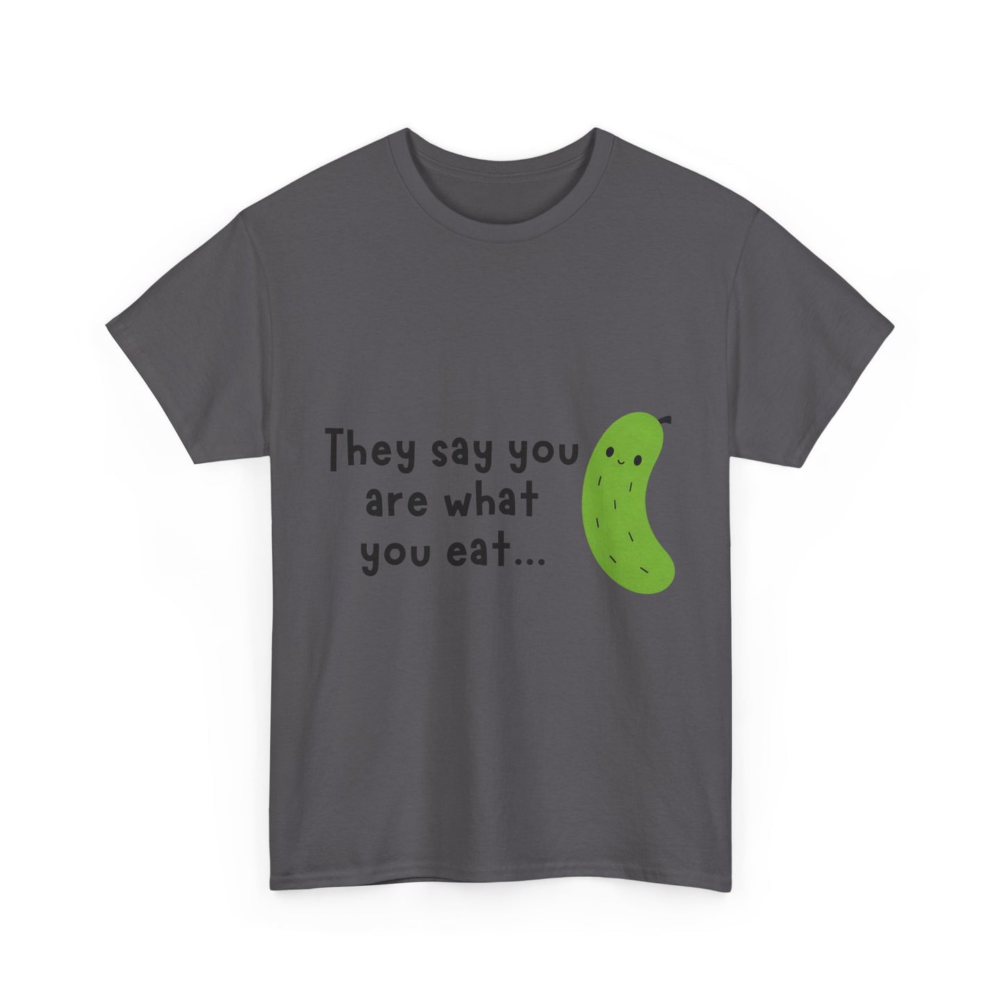 'They Say You Are What You Eat... No Wonder I'm So Salty' Front and Back Printed Tee