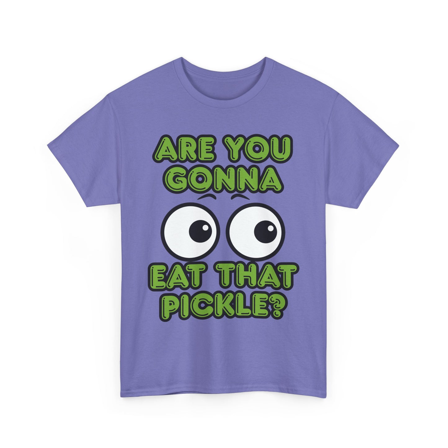 'Are You Gonna Eat That Pickle?' Tee