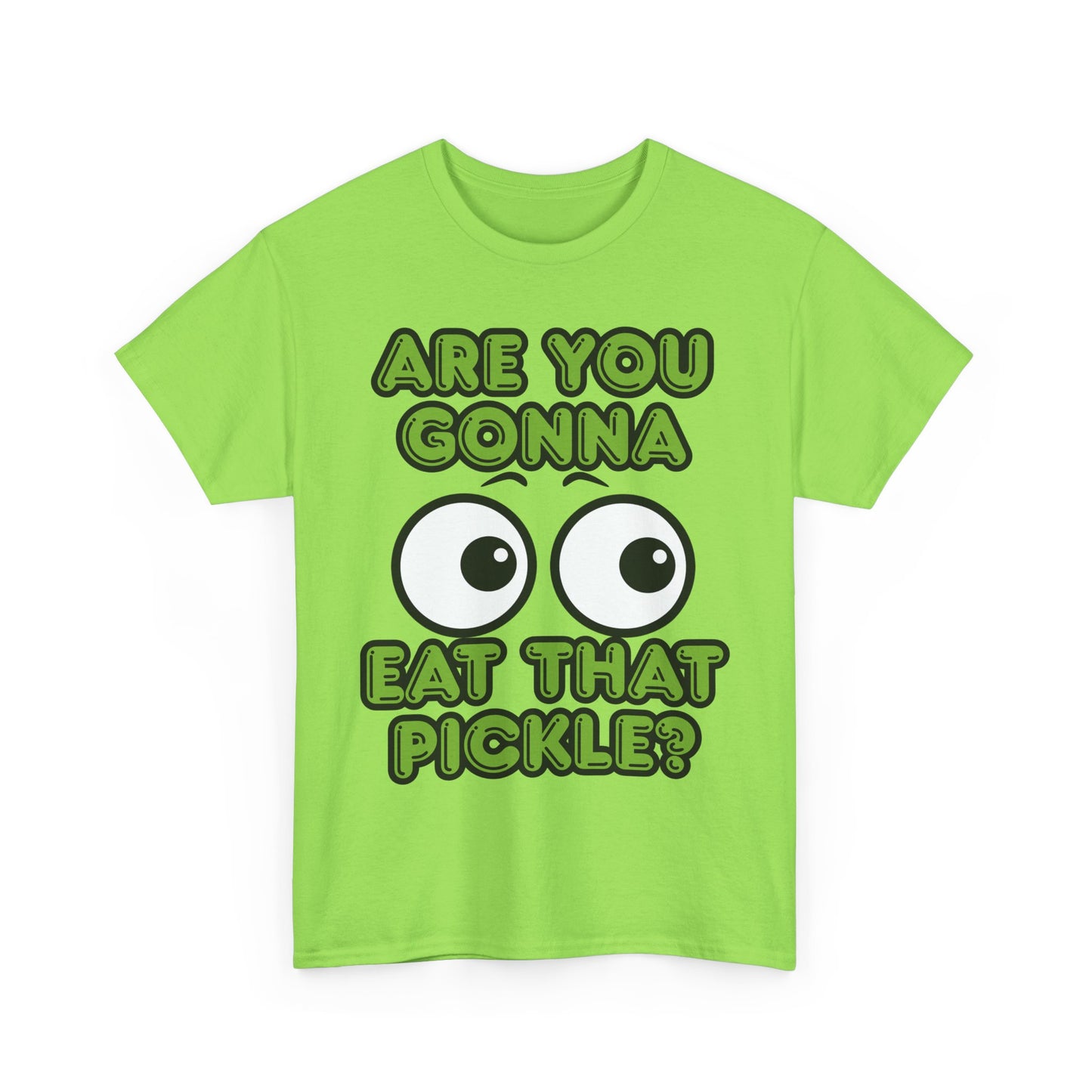 'Are You Gonna Eat That Pickle?' Tee