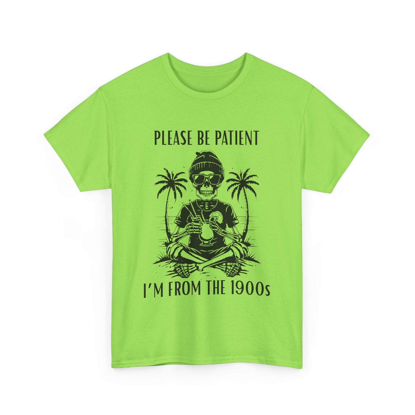'Please Be Patient, I'm From The 1900s' Tee