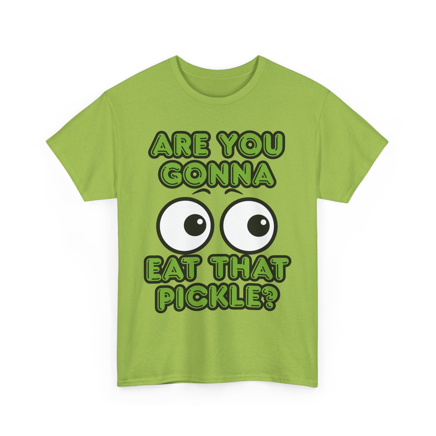 'Are You Gonna Eat That Pickle?' Tee
