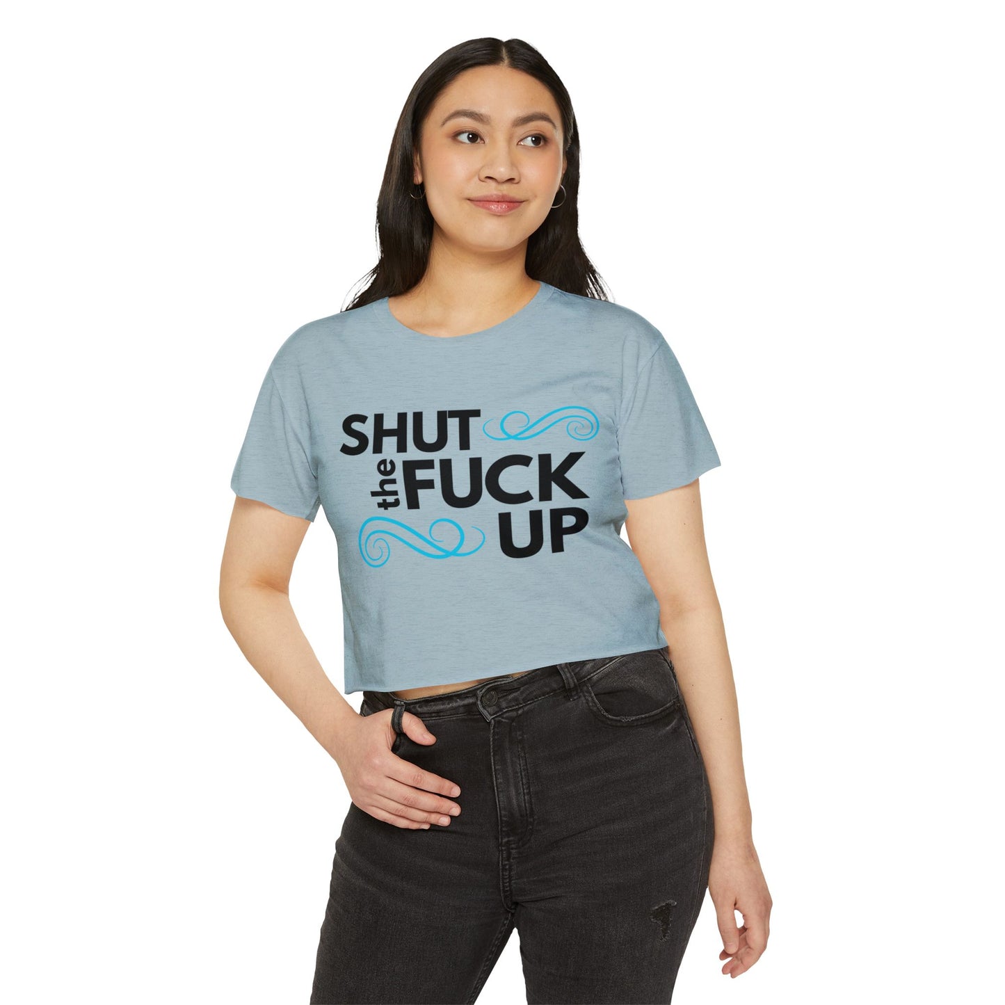 'Shut the Fuck Up' Women's Crop Top Tee