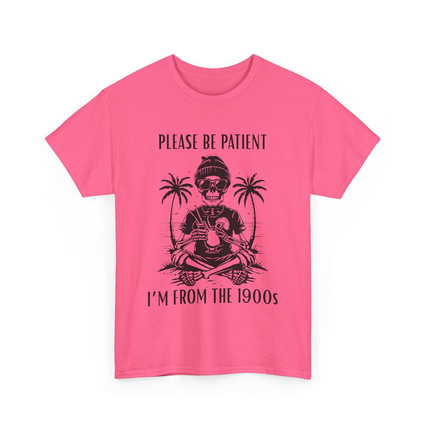 'Please Be Patient, I'm From The 1900s' Tee
