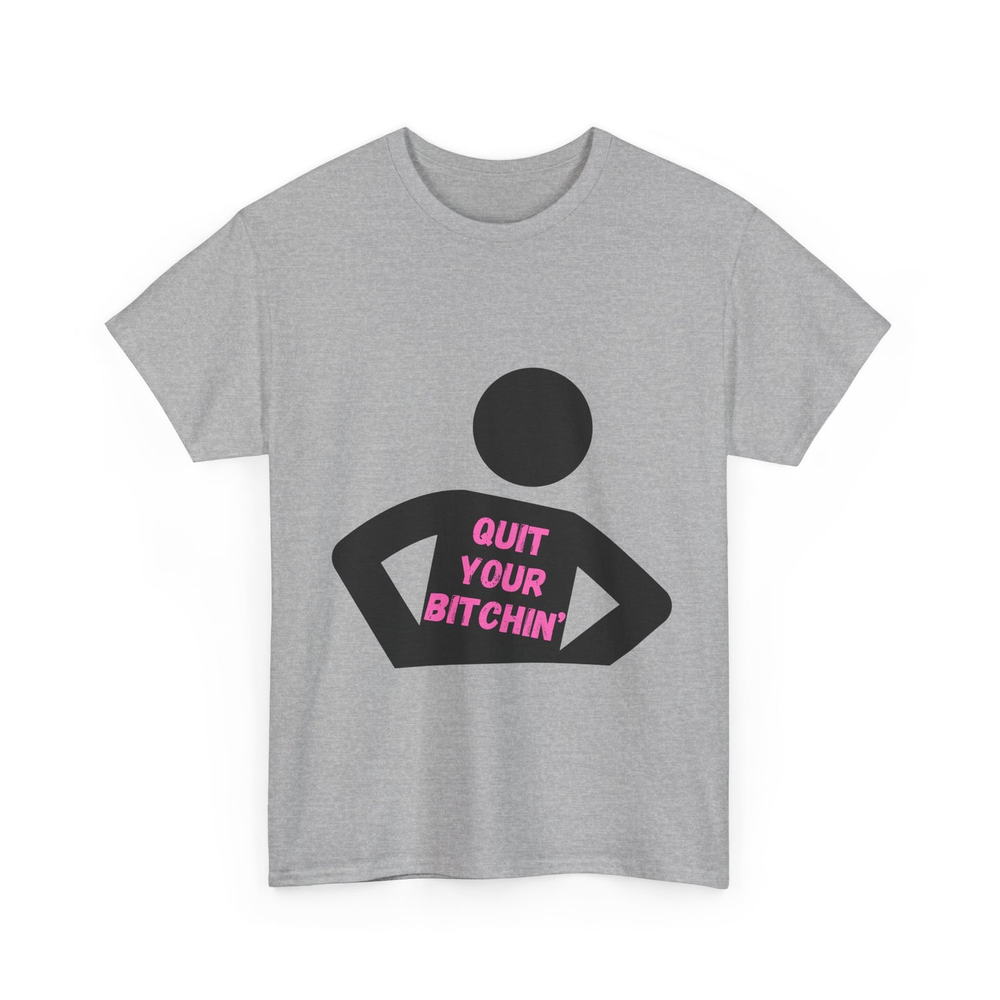 Quit Your Bitchin' Tee