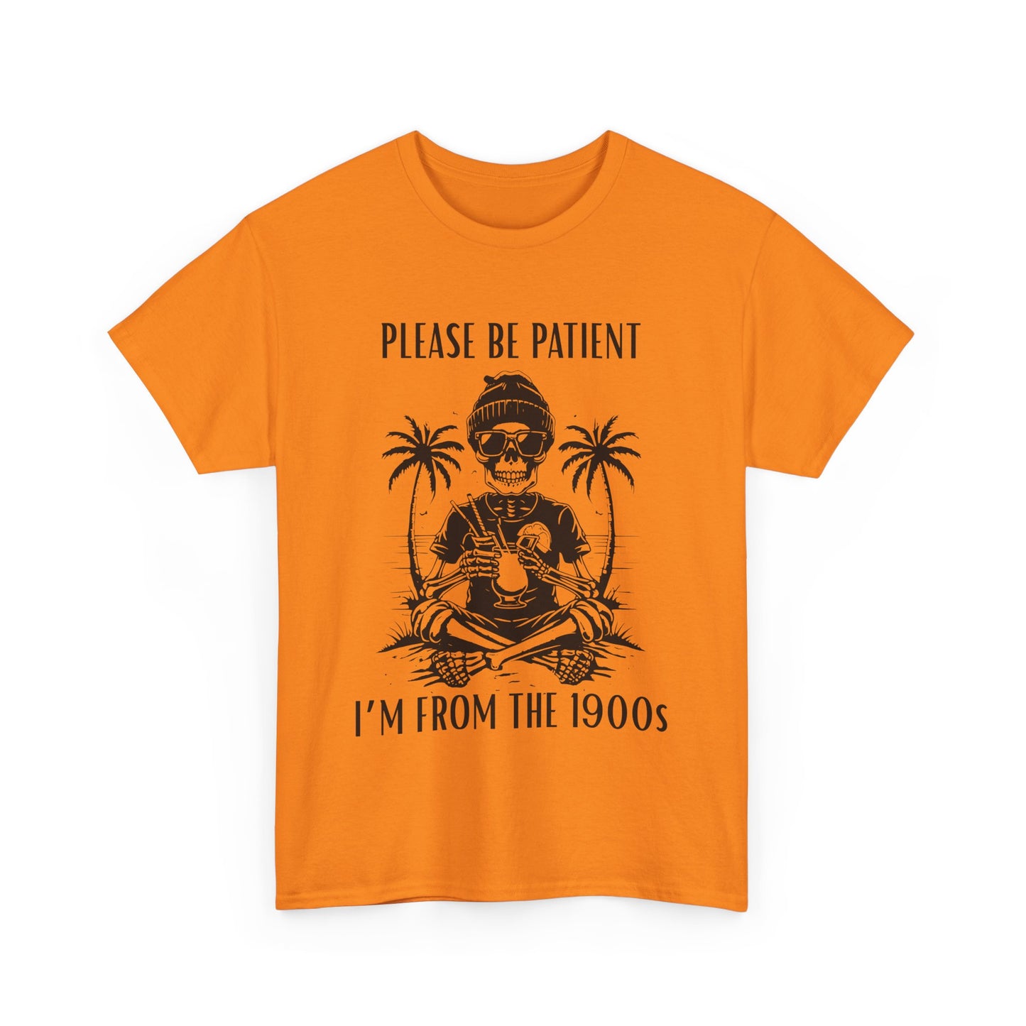 'Please Be Patient, I'm From The 1900s' Tee