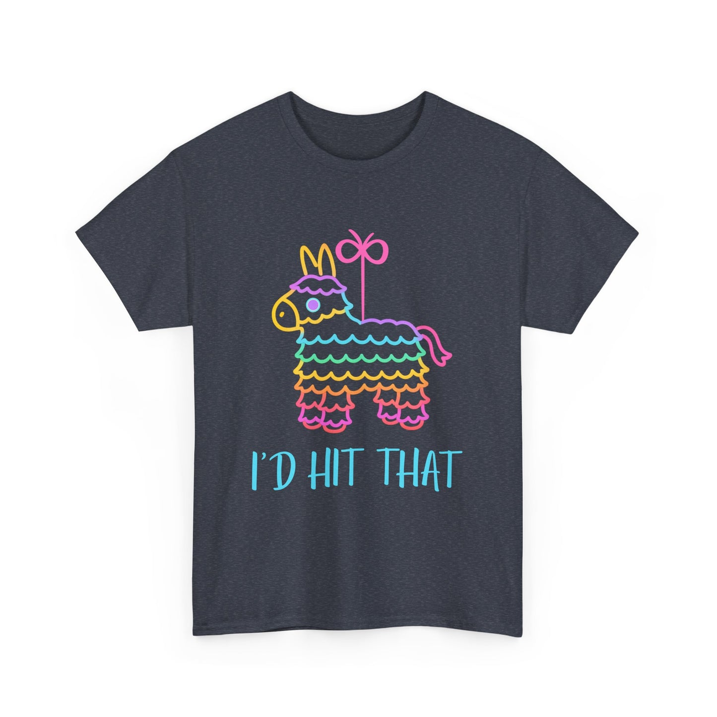 'I'd Hit That' Piñata Tee