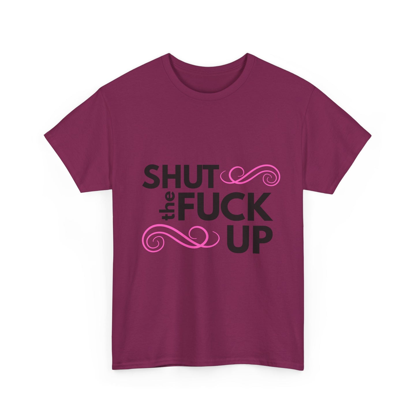 'Shut the Fuck Up' Tee