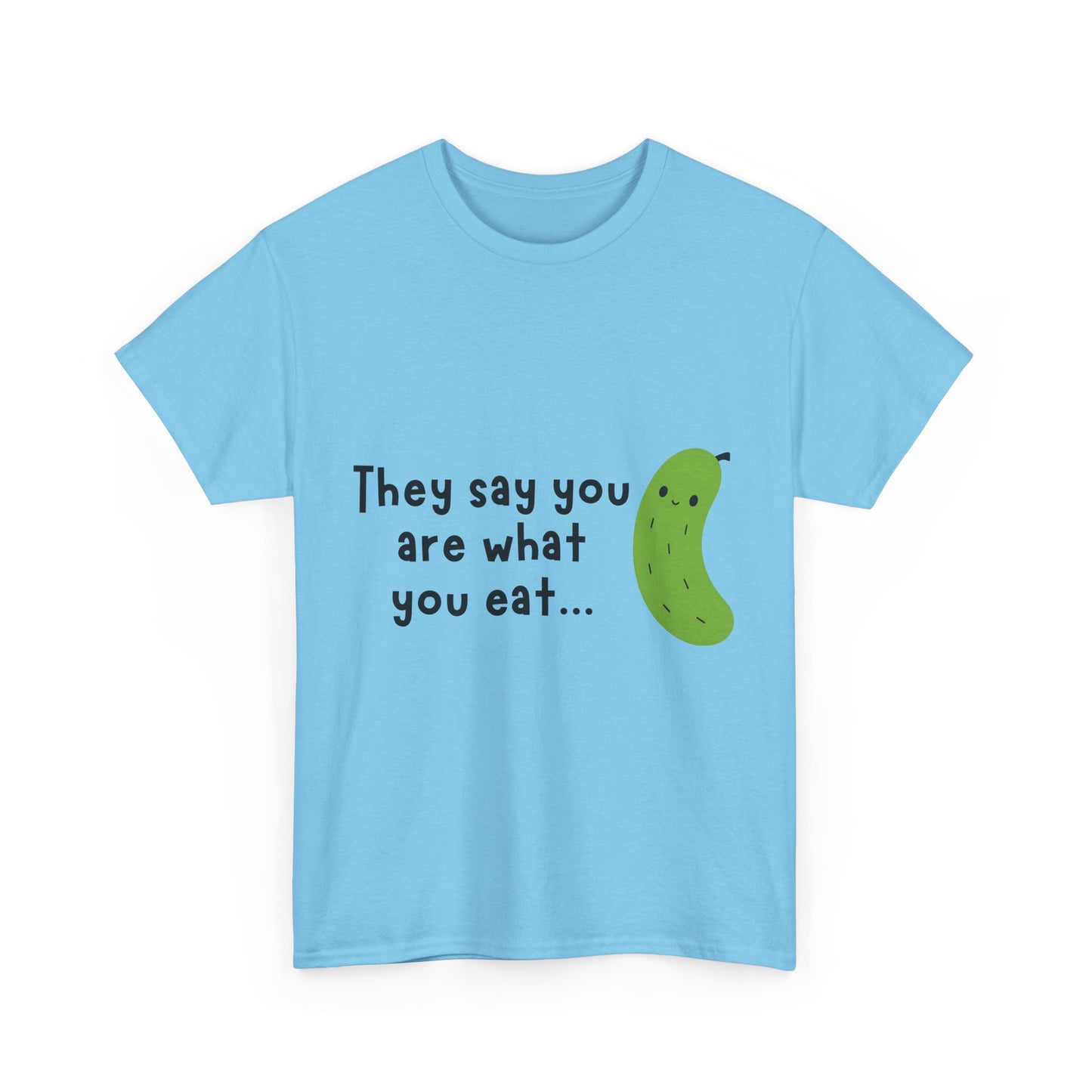 'They Say You Are What You Eat... No Wonder I'm So Salty' Front and Back Printed Tee