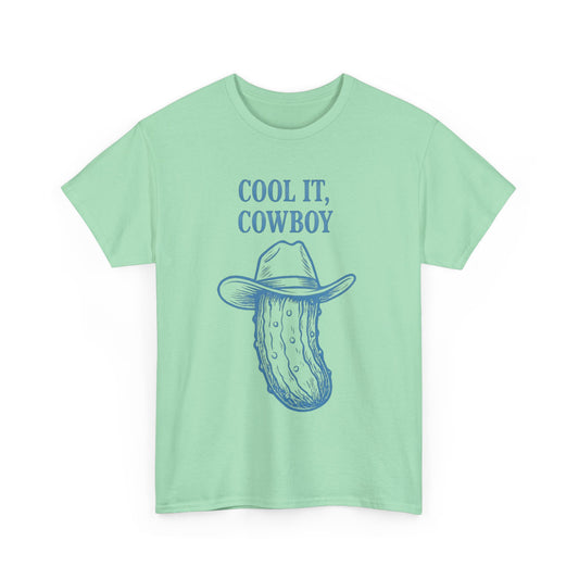 'Cool it Cowboy' Pickle Tee